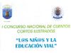 FINALIZA LA FASE PREVIA DEL I CONCURSO NACIONAL DE CUENTOS CORTOS LOS NIÑ@S Y LA EDUCACIÓN VIAL. SELECCIONADOS LOS FINALISTAS