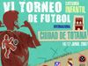 TOTANA ACOGERÁ LOS PRÓXIMOS DÍAS 16 Y 17 DE JUNIO EL VI TORNEO INTERNACIONAL DE FÚTBOL INFANTIL CIUDAD DE TOTANA