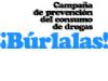 EL SERVICIO MUNICIPAL DE DROGODEPENDENCIAS INFORMA DE LA CAMPAÑA DE PREVENCIÓN DEL CONSUMO DE DROGAS ¡BÚRLALAS!