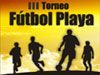 EL PLAZO PARA PODER PARTICIPAR EN EL III TORNEO DE FÚTBOL PLAYA, ORGANIZADO POR LA CONCEJALÍA DE DEPORTES, FINA