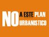 COMUNICADO DE LA PLATAFORMA CIUDADANA NO A ESTE PLAN URBANÍSTICO