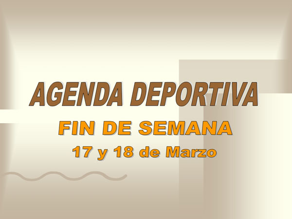 AGENDA DEPORTIVA FIN DE SEMANA (16/03/2007), Foto 1