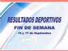 RESULTADOS DEPORTIVA 16 Y 17 DE SEPTIEMBRE