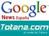 TOTANA.COM, NUEVA FUENTE DE INFORMACIN DE  GOOGLE NEWS ESPAA