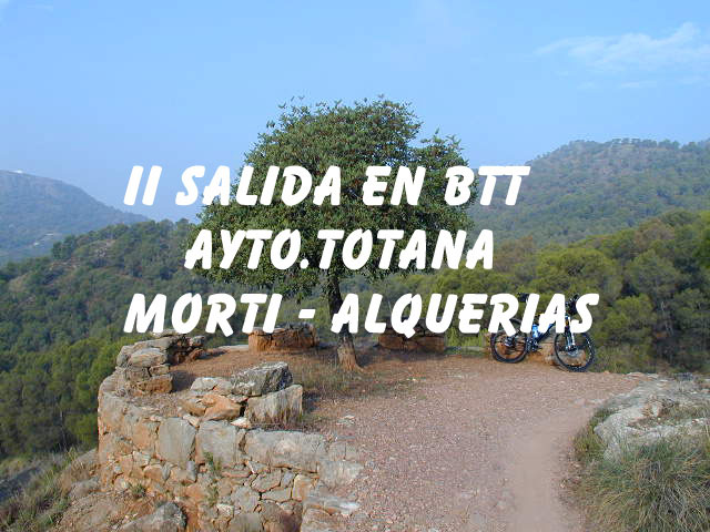 II SALIDA EN BTT AYTO.TOTANA MORTÍ-ALQUERÍAS - 1
