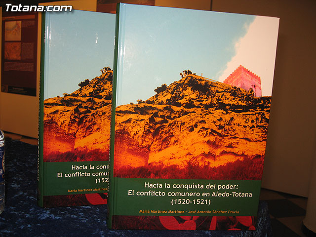 LA PRESENTACIÓN DEL LIBRO “HACIA LA CONQUISTA DEL PODER: EL CONFLICTO COMUNERO EN ALEDO-TOTANA (1520-1523)” INAUGURA LA EXPOSICIÓN “TOTANA EN SU HISTORIA” - 33