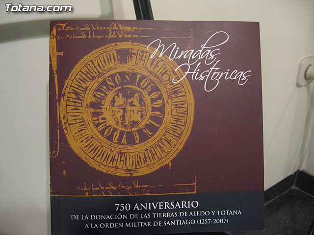 LA PRESENTACIN DEL LIBRO MIRADAS HISTRICAS CLAUSURA LOS ACTOS DEL 750 ANIVERSARIO DE LA ORDEN MILITAR DE SANTIAGO EN TOTANA - 39